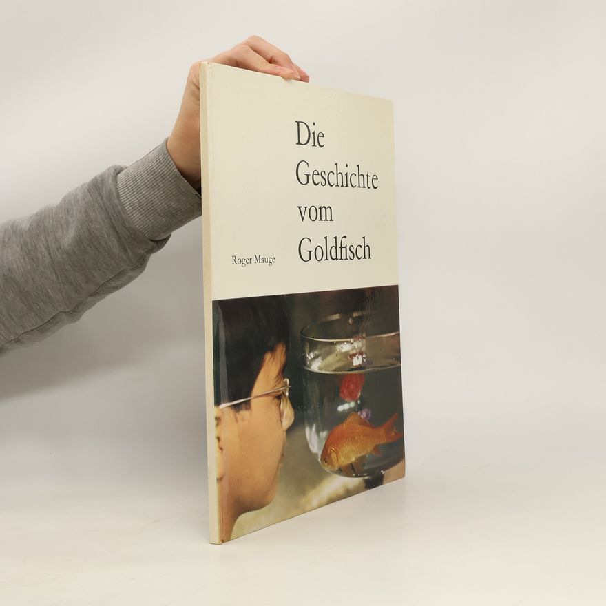 Roger Mauge Die Geschichte vom Goldfisch