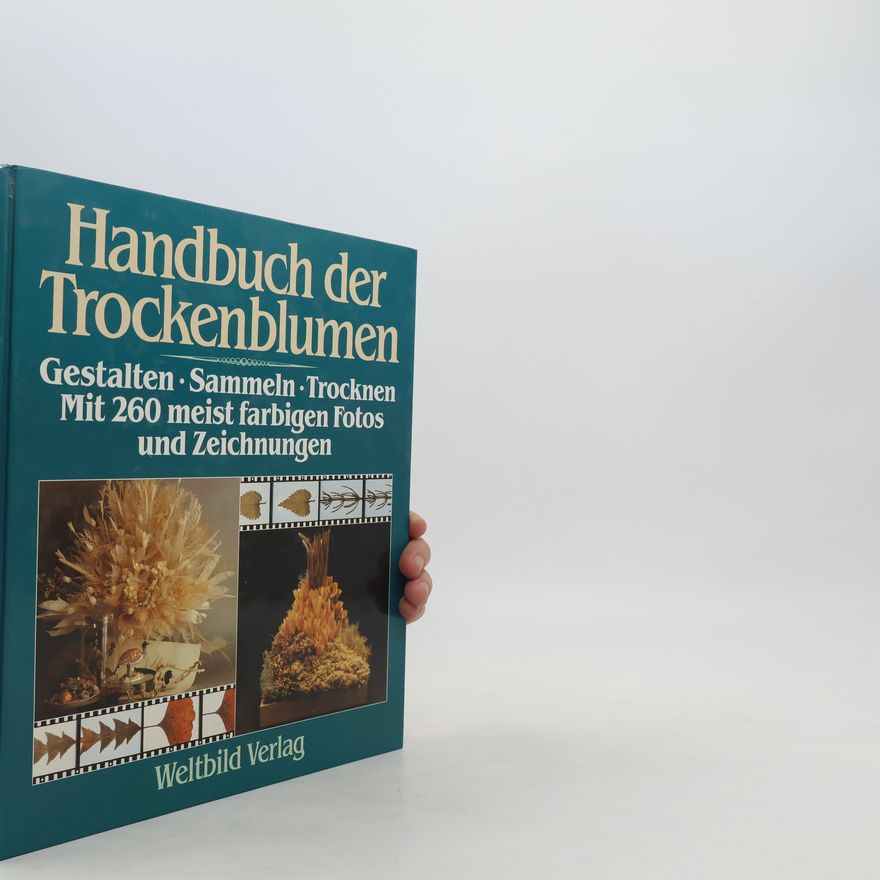 Frans Grummer Handbuch der Trockenblumen