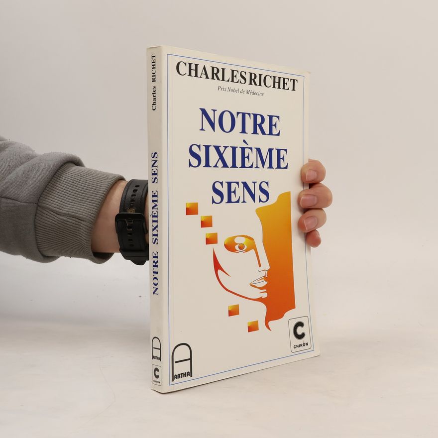 Charles Richet Notre sixième sens