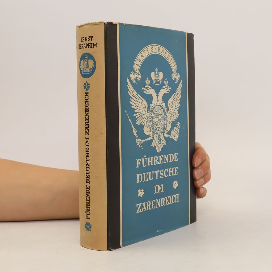 Ernst Seraphim Führende deutsche im Zarenreich