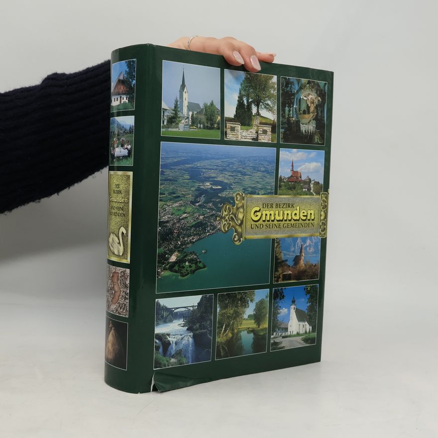 Autorenkollektiv Der Bezirk Gmunden und seine Gemeinden