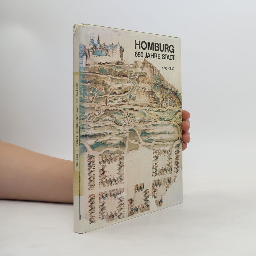 Autorenkollektiv Homburg. 650 Jahre Stadt 1330-1980