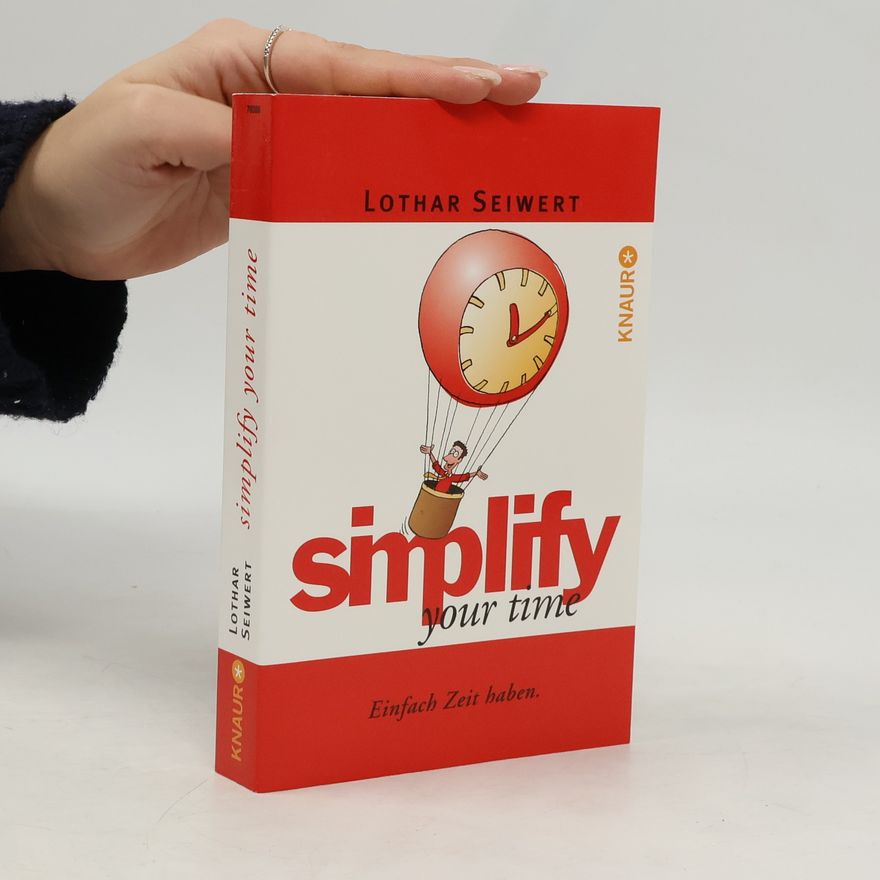 Lothar Seiwert Simplify Your Time