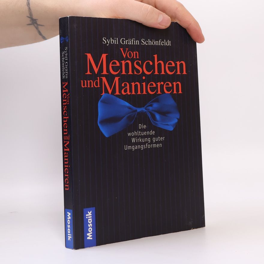 Sybil Schönfeldt Von Menschen und Manieren