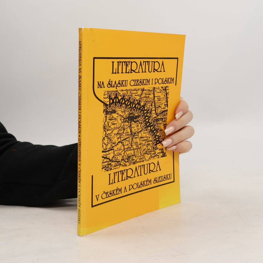 Kolektív autorov Literatura v českém a polském Slezsku / Literatura na Śląsku czeskim i polskim