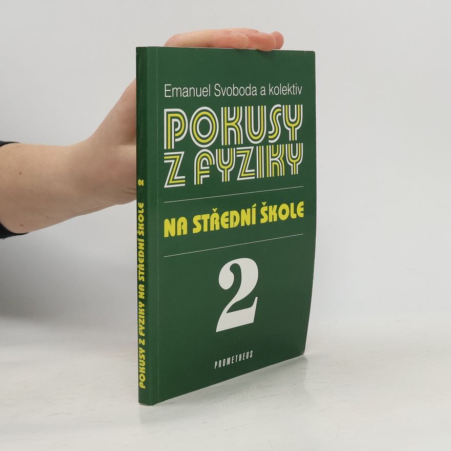 Emanuel Svoboda Pokusy z fyziky na střední škole 2