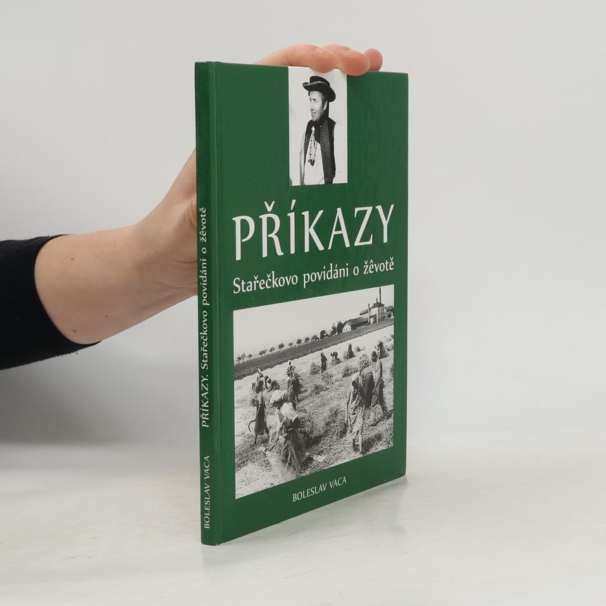 Boleslav Vaca Příkazy. Stařečkovo povídání o žêvotě