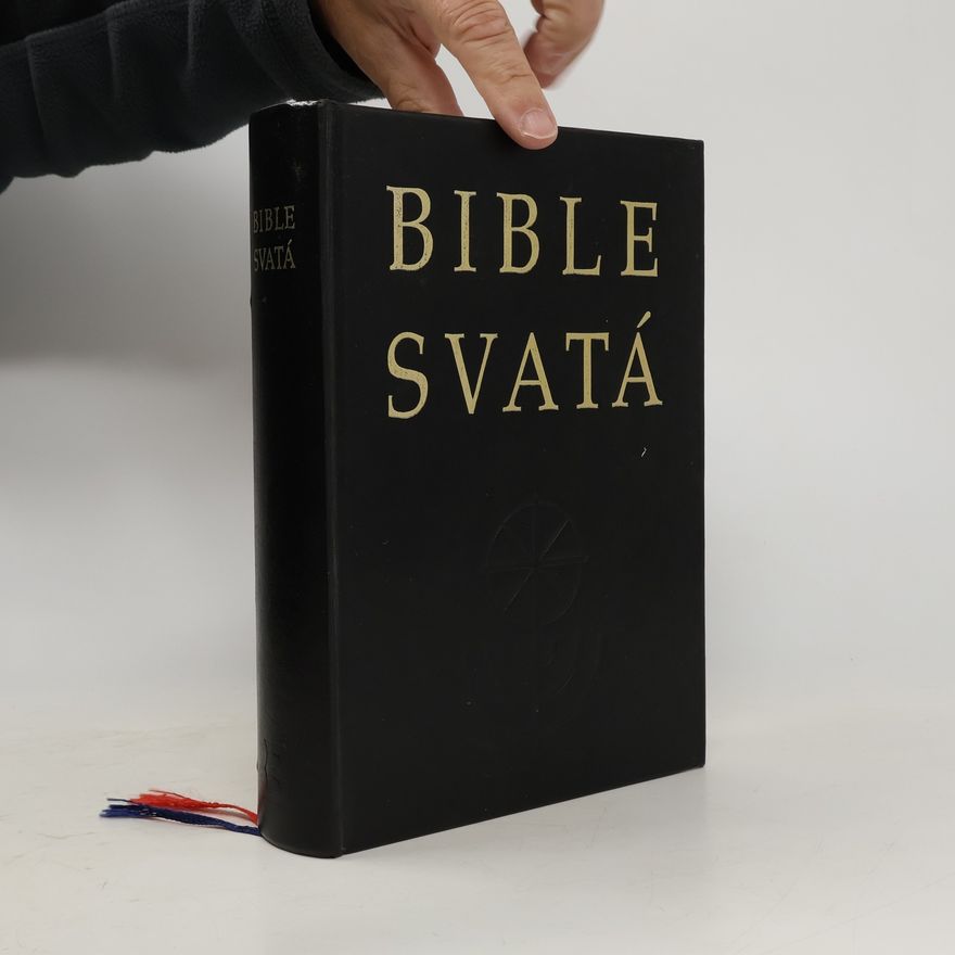 Autorenkollektiv Bible svatá. Písmo svaté Starého a Nového zákona