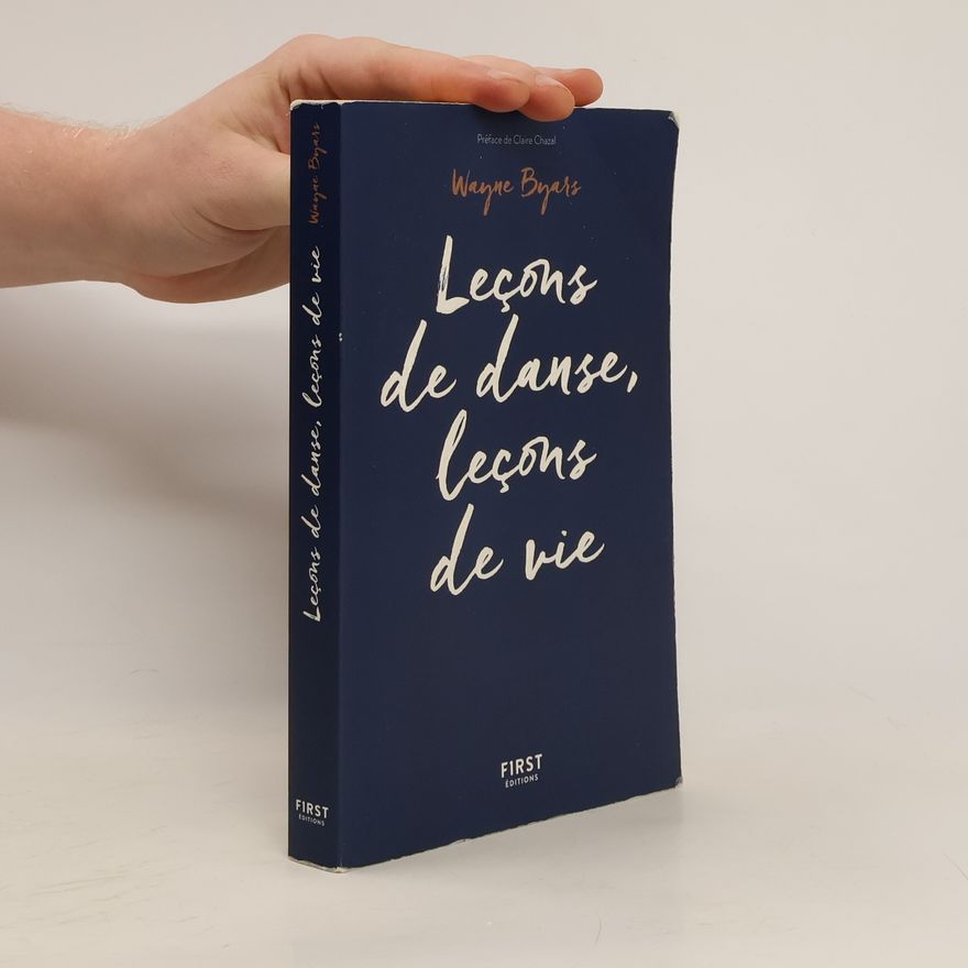 Wayne Byars Leçons de danse, leçons de vie