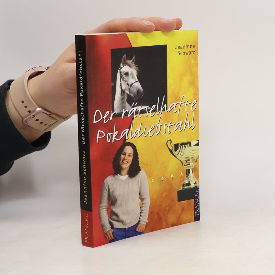 Jeannine Schwarz Der rätselhafte Pokaldiebstahl