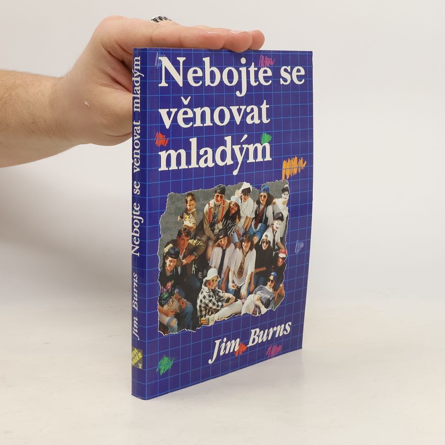 Jim Burns Nebojte se věnovat mladým