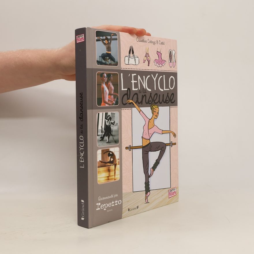 Claudine Colozzi L'Encyclo filles: L'Encyclo de la danseuse