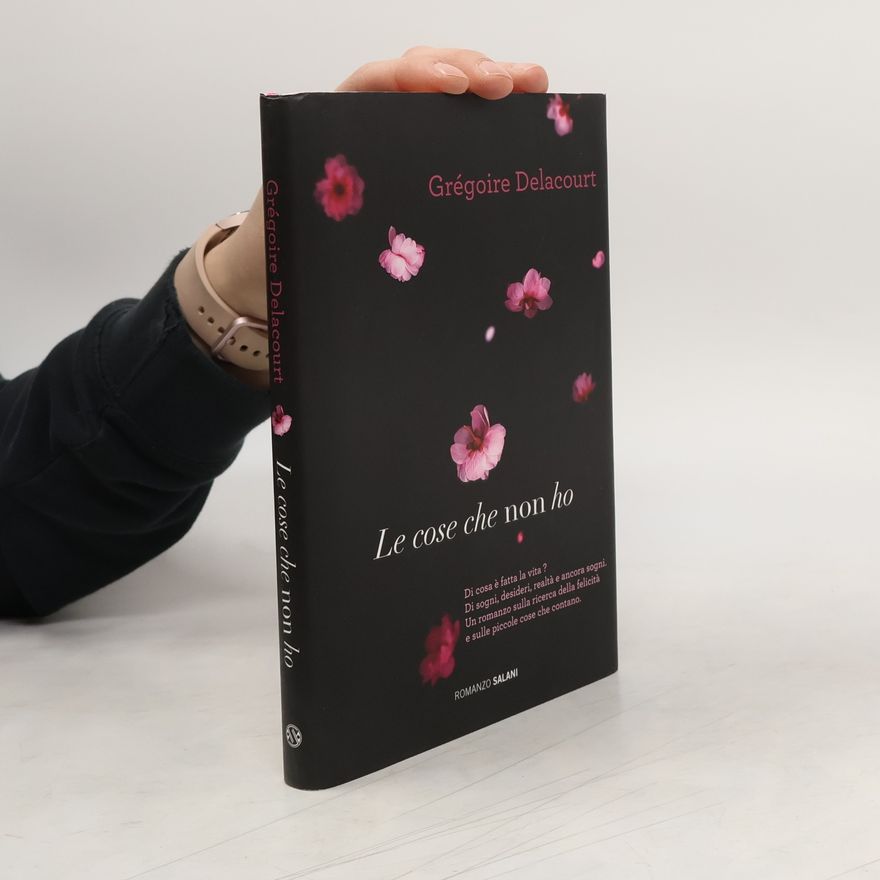 Grégoire Delacourt Le cose che non ho