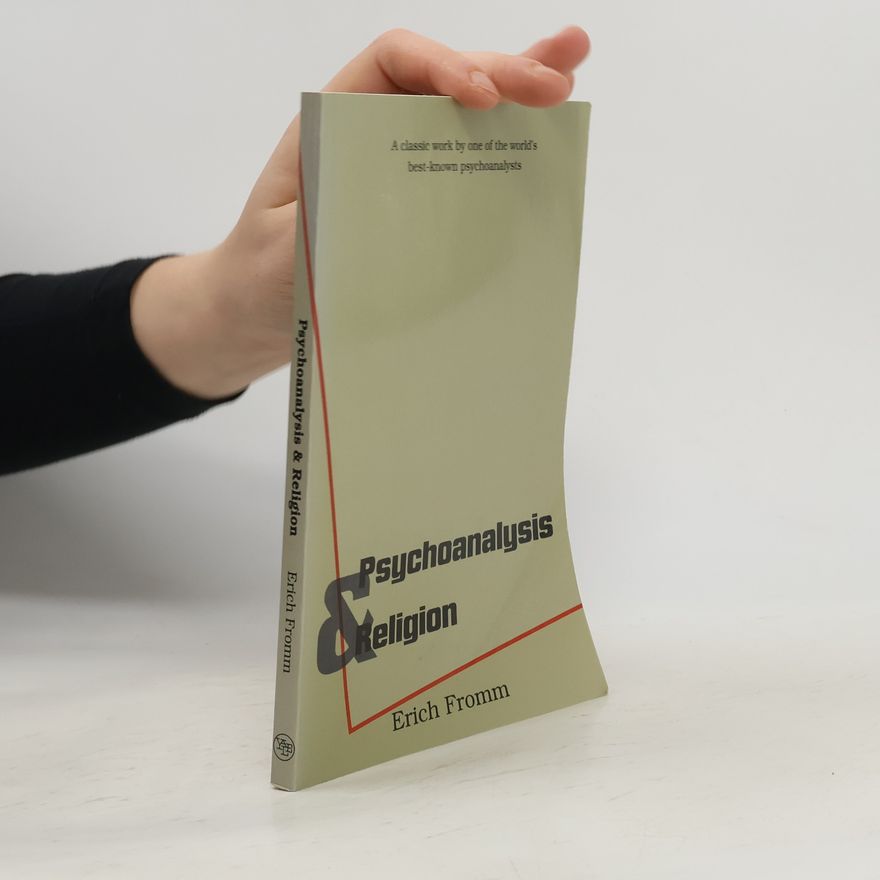 Erich Fromm Psychoanalysis and Religion