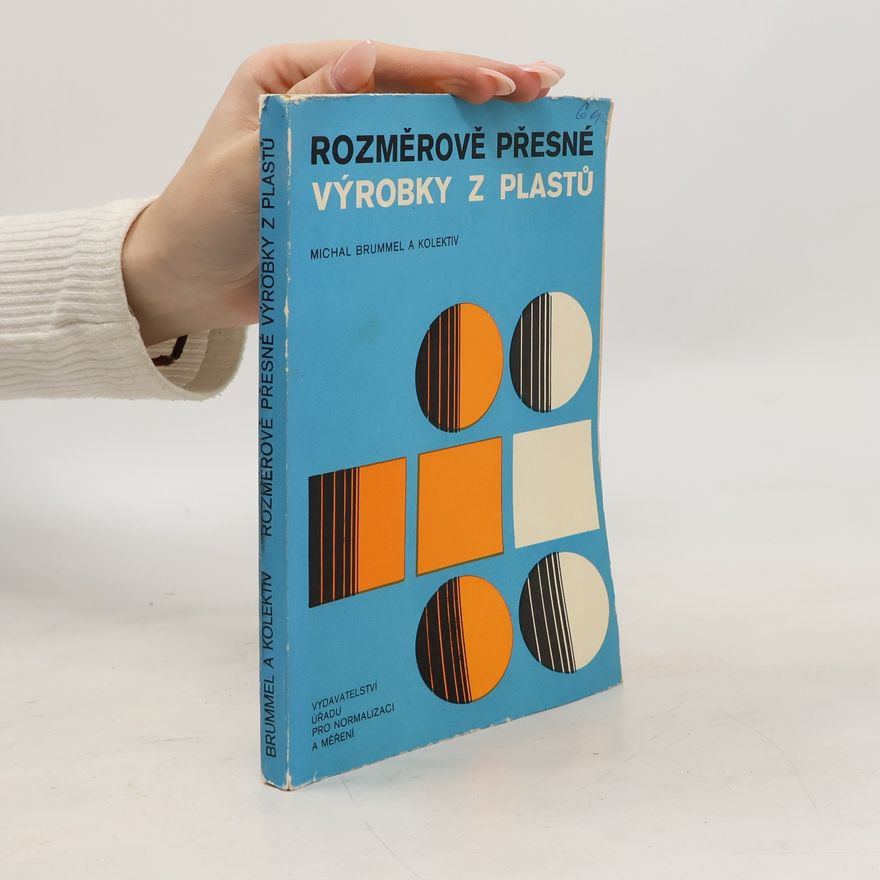 Kolektiv autorů Rozměrově přesné výrobky z plastů