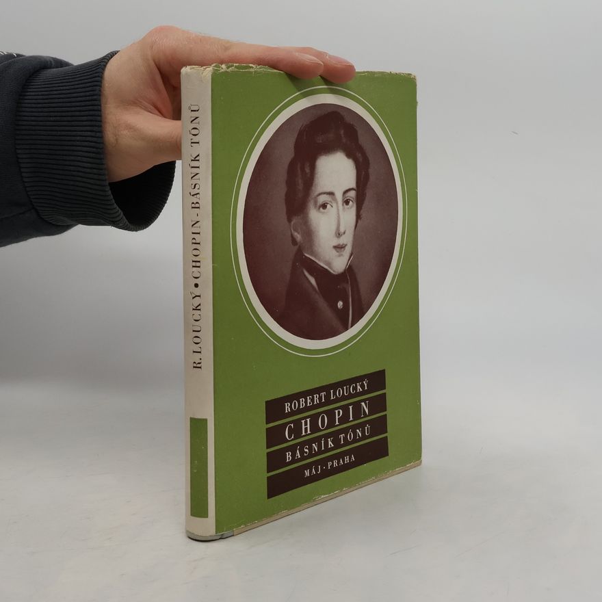 Loucký Robert Chopin. Básník tónů