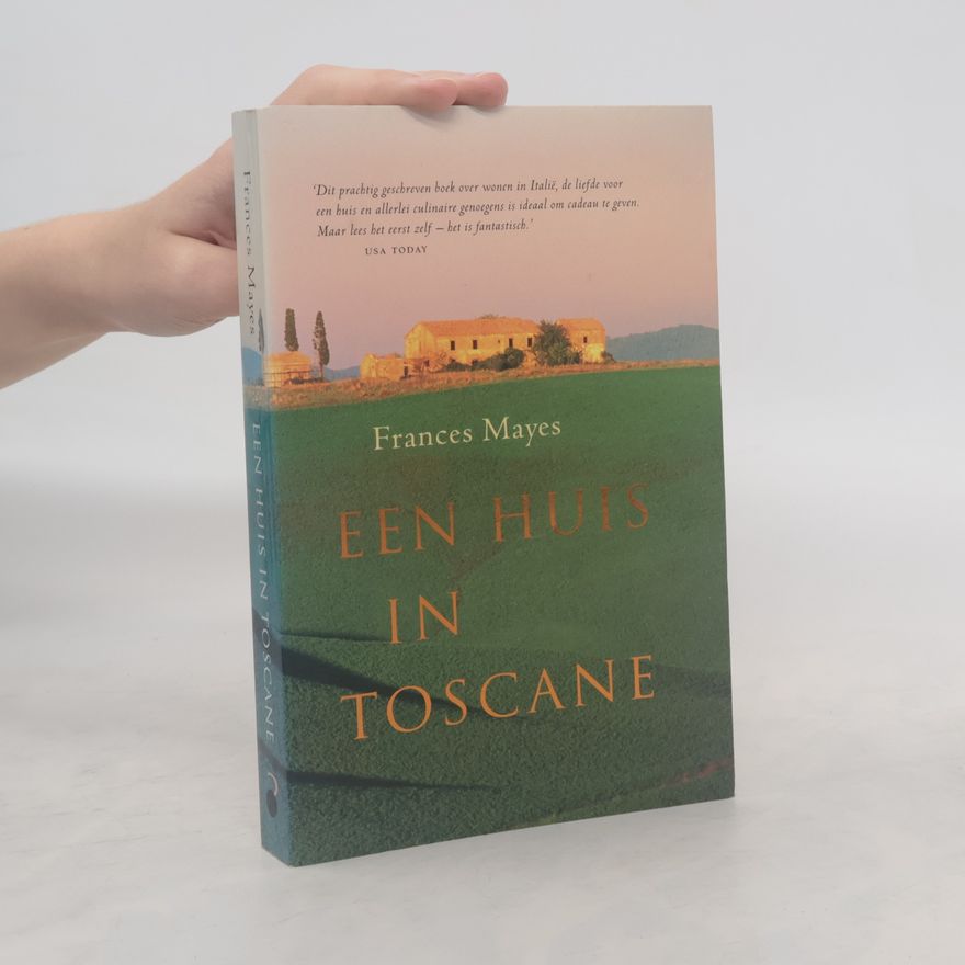 Frances Mayes Een Huis in Toscane