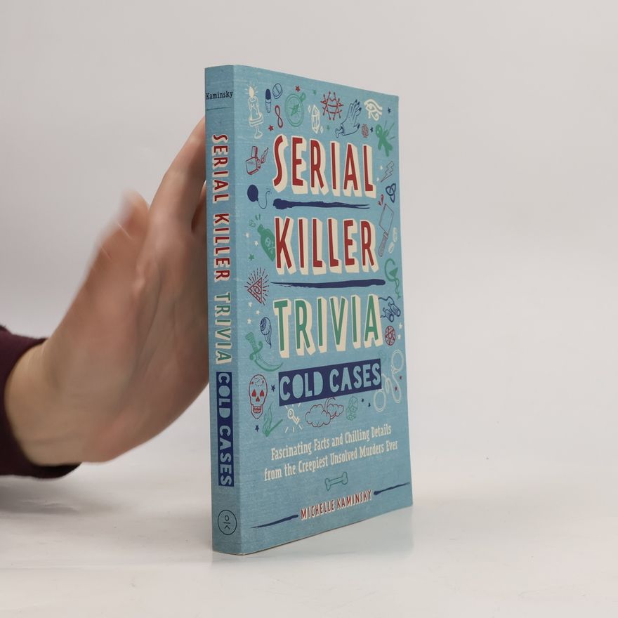 Michelle Kaminsky Serial Killer Trivia: Cold Cases