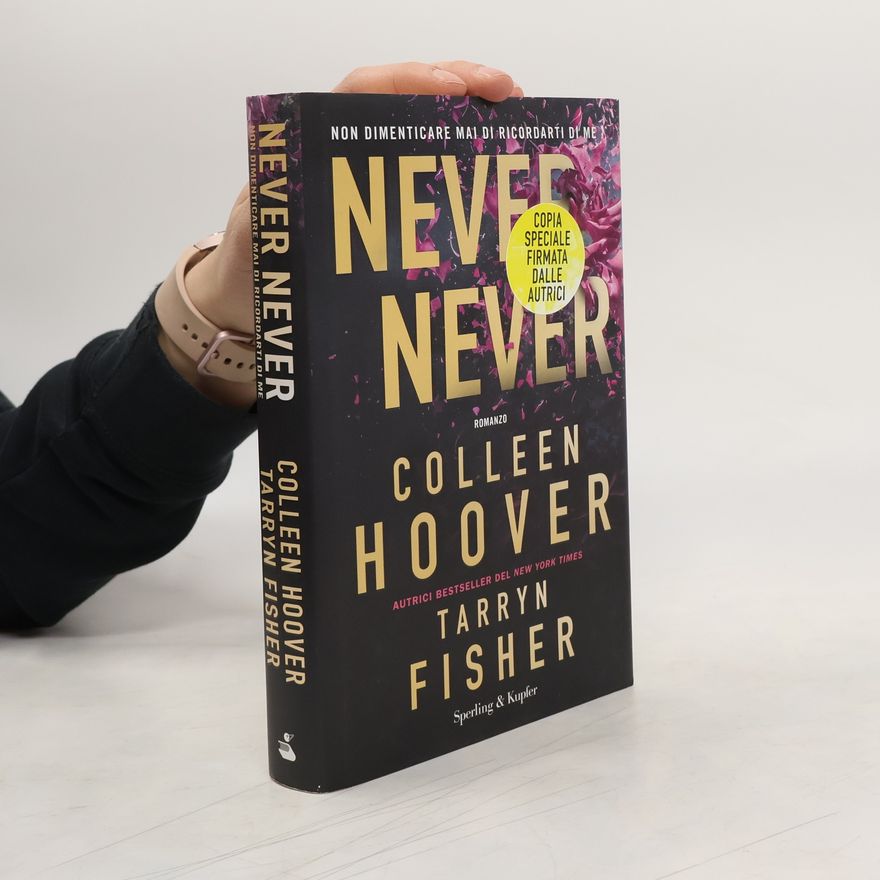 Colleen Hoover Never never. Non dimenticare mai di ricordarti di me