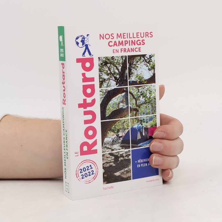 Le Routard Le Routard - 2021/22: Nos meilleurs campings en France