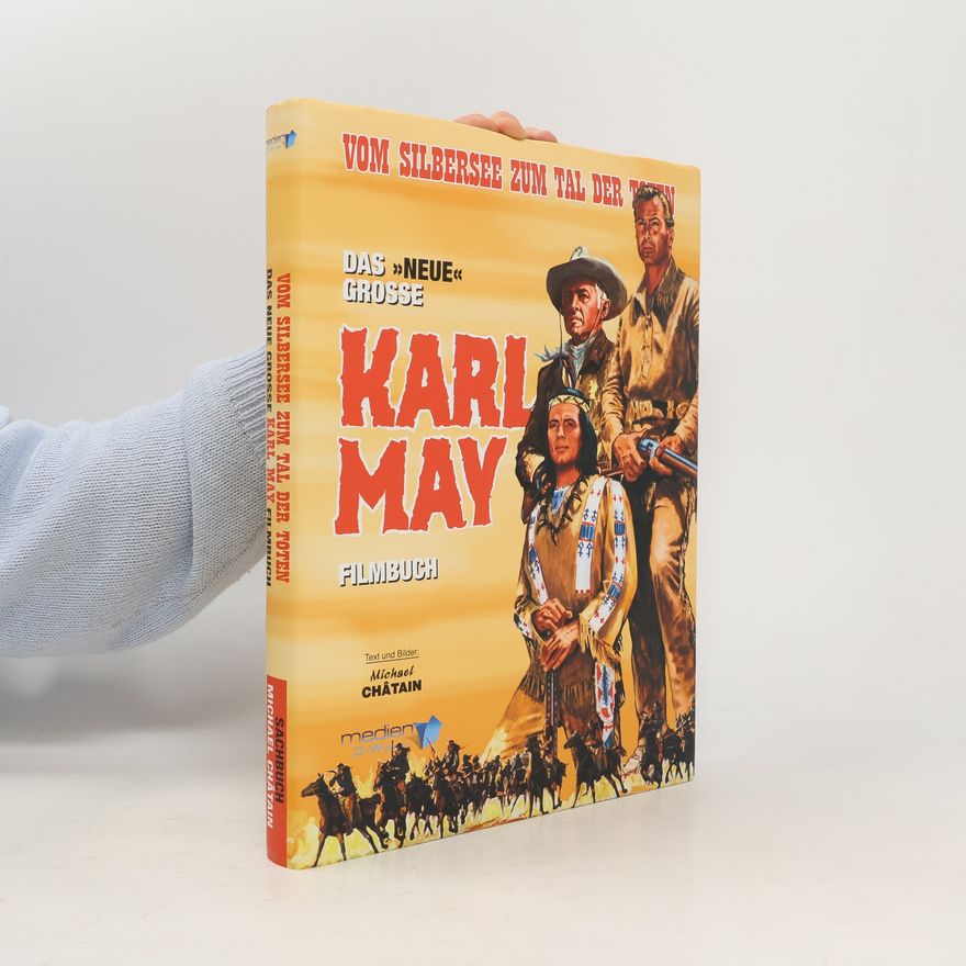 Michael Châtain Das große "neue" Karl May Filmbuch