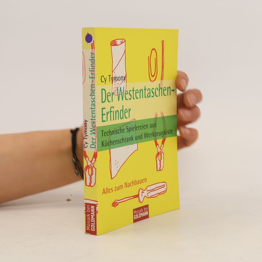 Cy Tymony Der Westentaschen-Erfinder