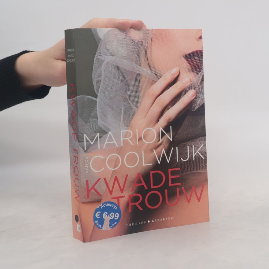 Marion Van de Coolwijk Kwade Trouw
