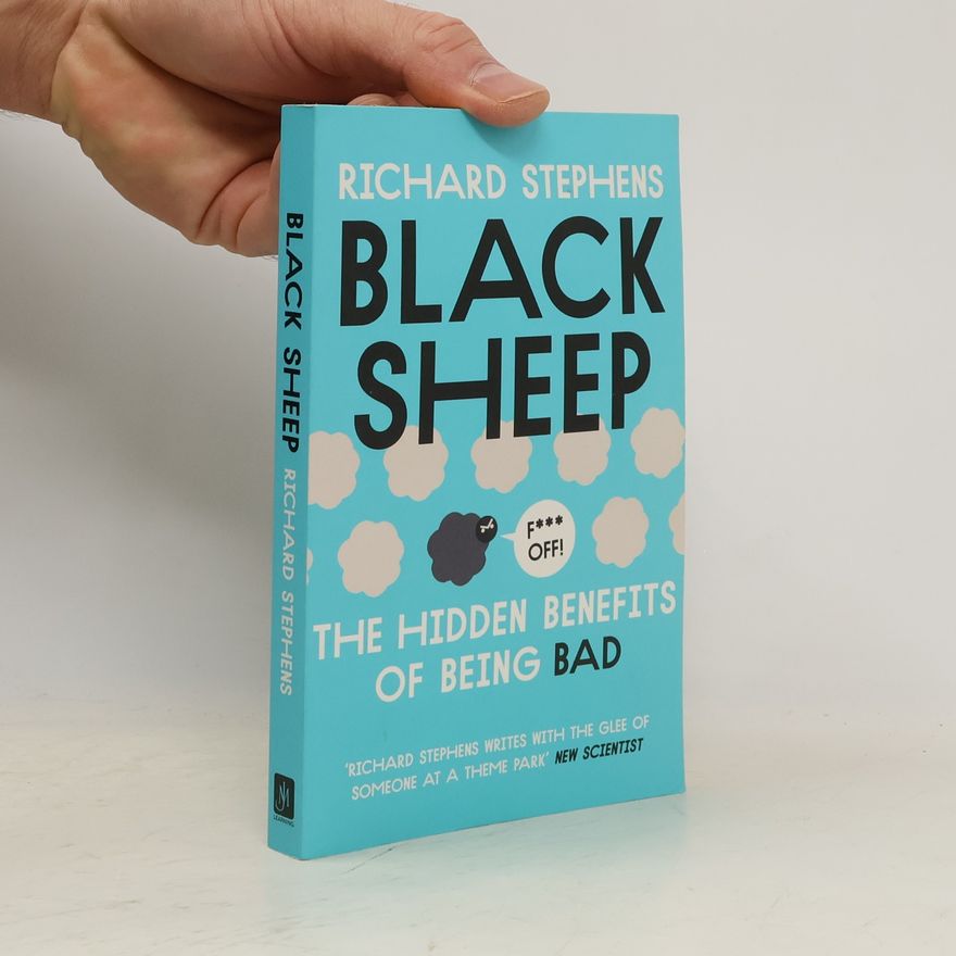 Richard Stephens The Hidden Benefits of Being Bad