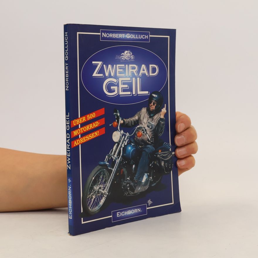 Norbert Golluch Zweirad geil