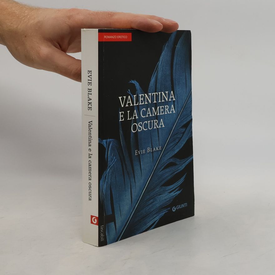 Evie Blake Valentina e la camera oscura