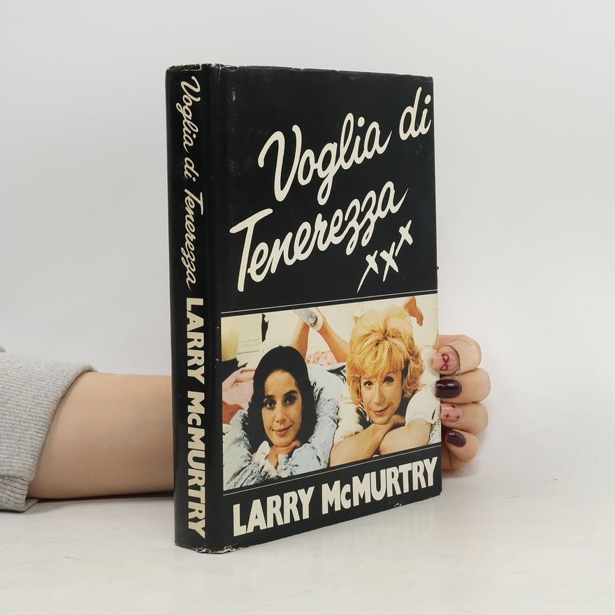 Larry McMurtry Voglia di tenerezza