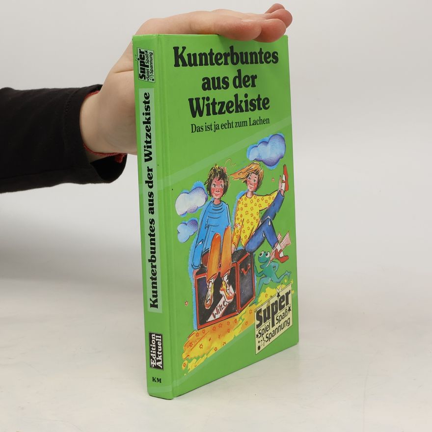 Autorenkollektiv Kunterbuntes aus der Witzekiste