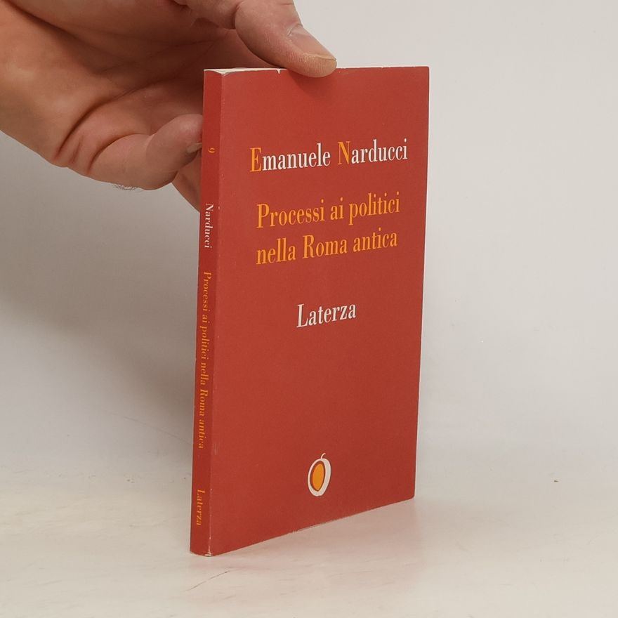 Emanuele Narducci Processi ai politici nella Roma antica
