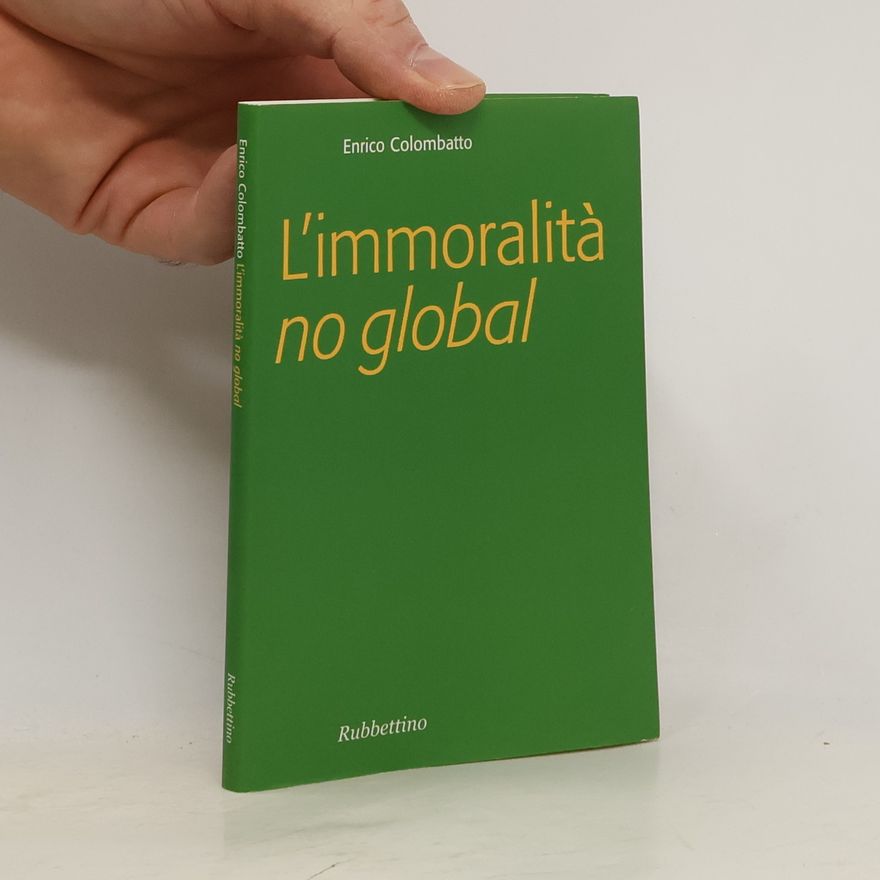 Enrico Colombatto L'immoralità no global