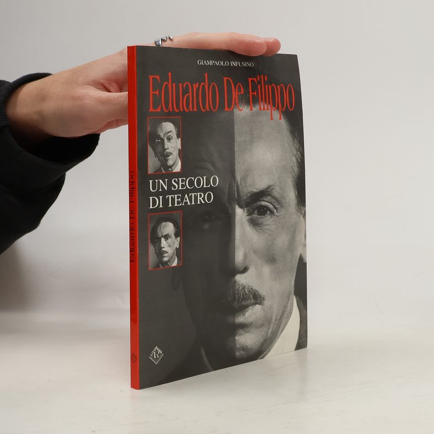 Eduardo de Filippo Un secolo di teatro