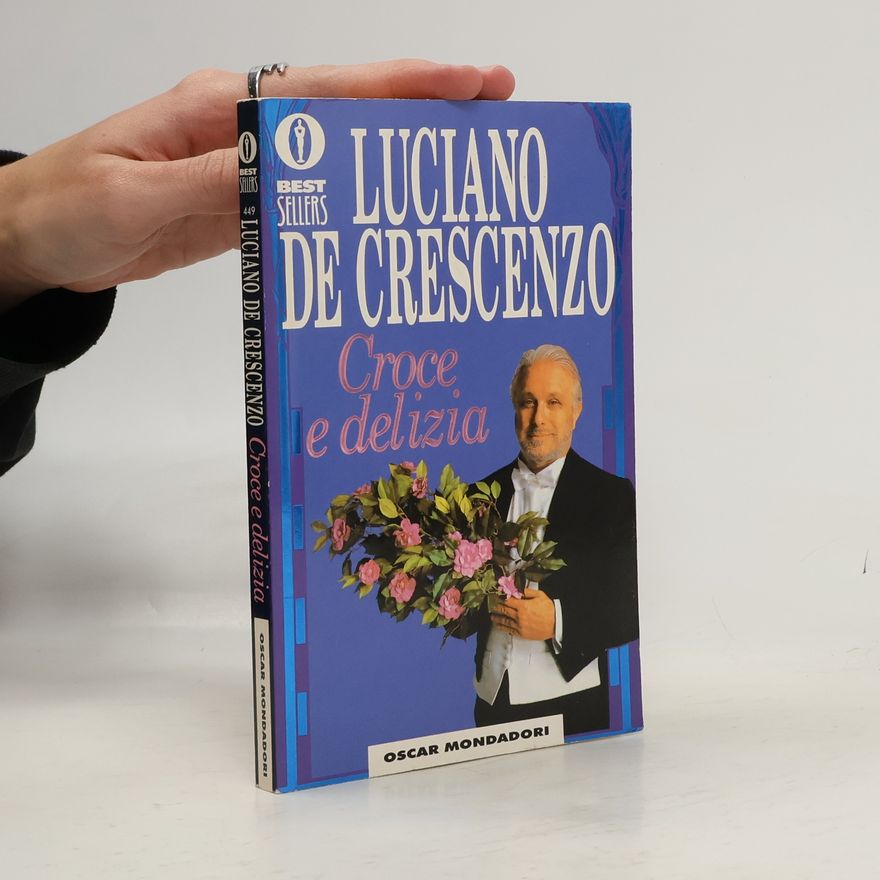 Luciano De Crescenzo Best Sellers - 449: Croce e delizia