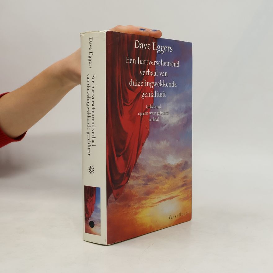 Dave Eggers Een hartverscheurend verhaal van duizelingwekkende genialiteit