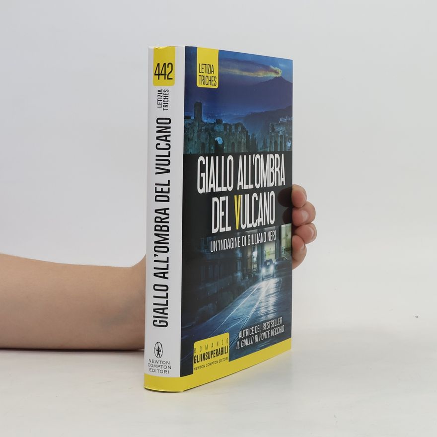 Letizia Triches Giallo all'ombra del vulcano. Un'indagine di Giuliano Neri