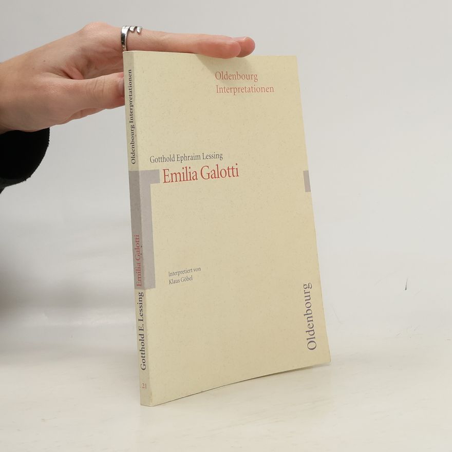 Klaus Göbel Gotthold Ephraim Lessing, Emilia Galotti