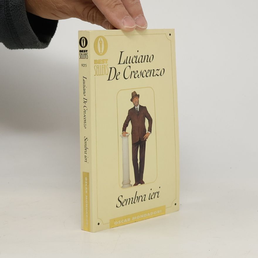 Luciano De Crescenzo Sembra ieri