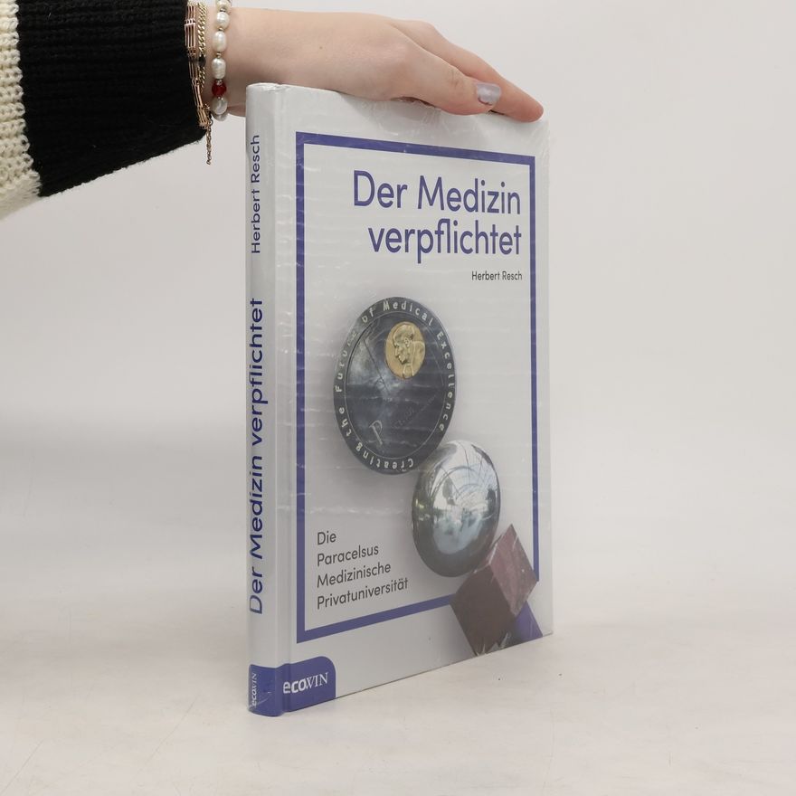 Herbert Resch Der Medizin verpflichtet