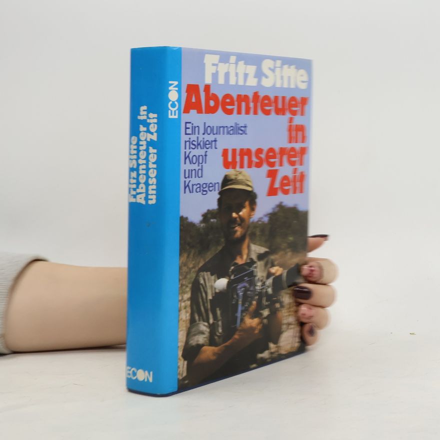 Fritz Sitte Abenteuer in unserer Zeit