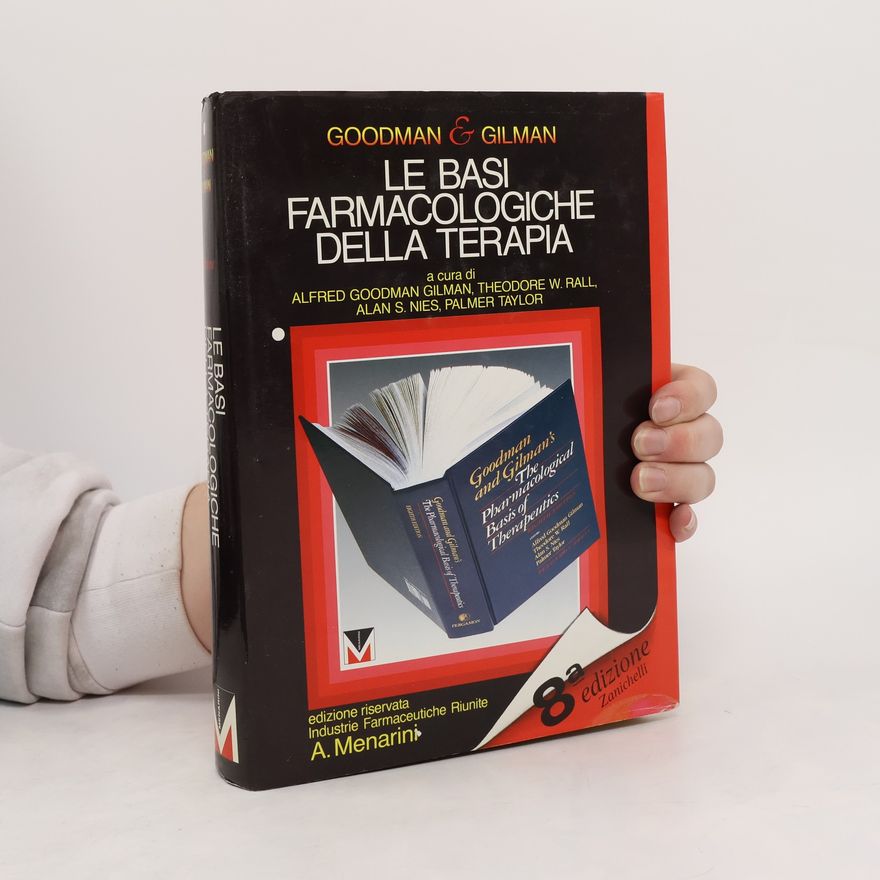 Alfred Goodman Gilman Le basi farmacologiche della terapia 8 a