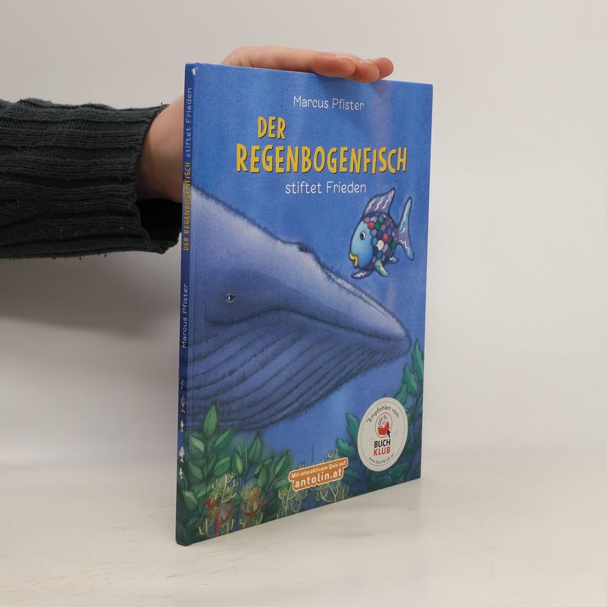 Marcus Pfister Der Regenbogenfisch stiftet Frieden