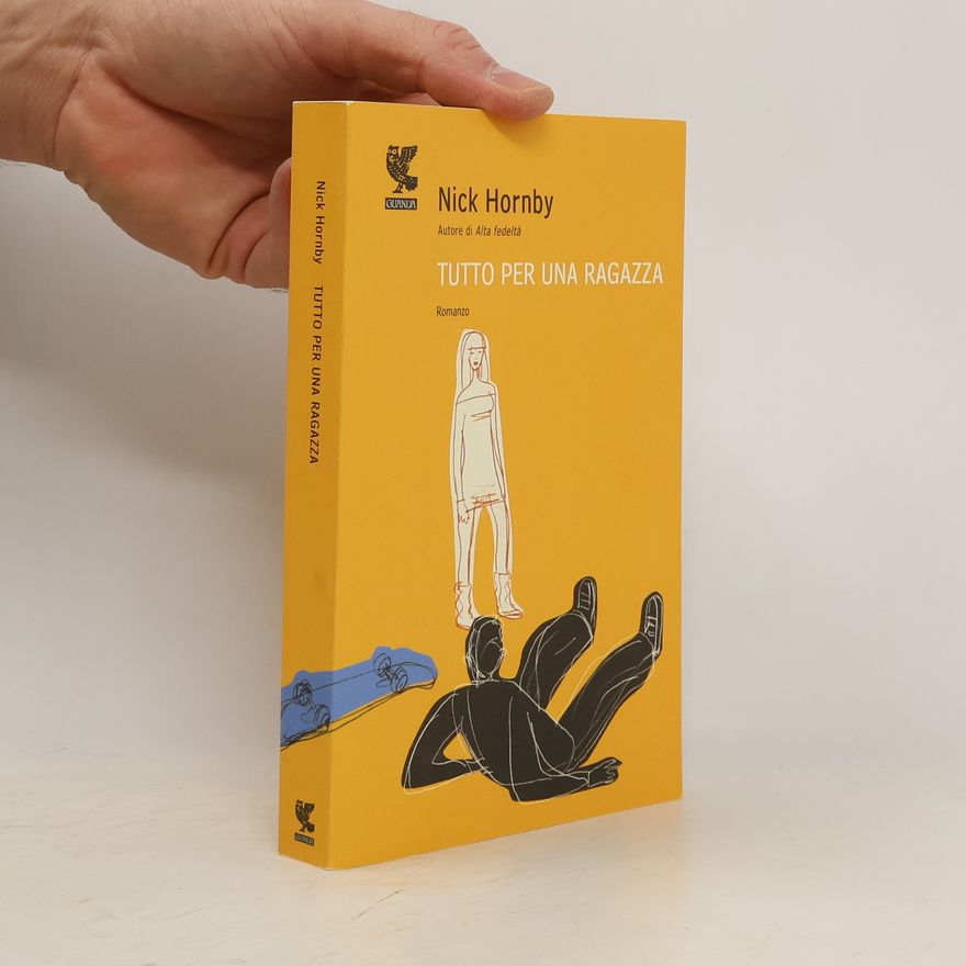 Nick Hornby Tutto per una ragazza