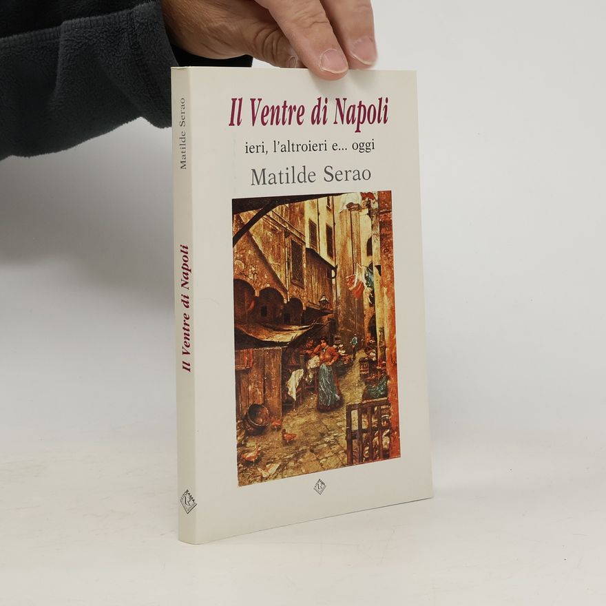 Matilde Serao Il ventre di Napoli