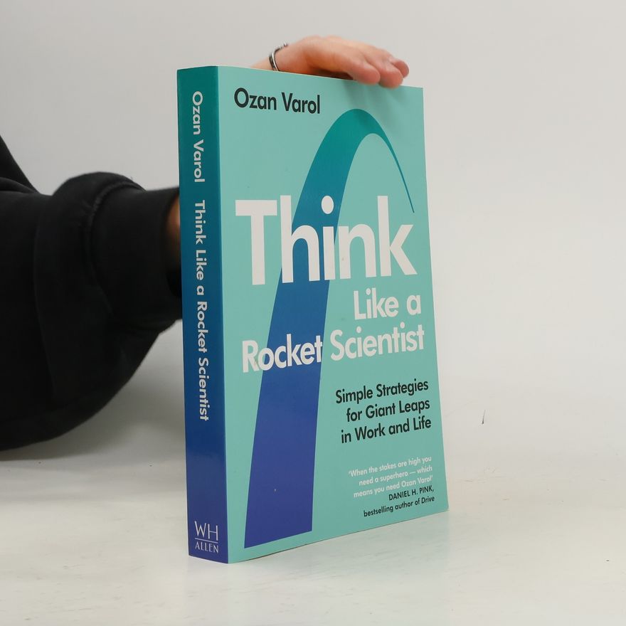 Ozan Varol Think Like a Rocket Scientist