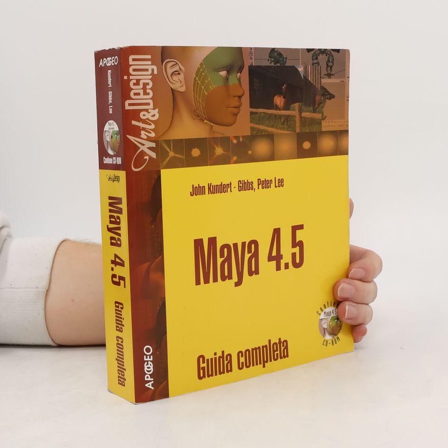 John Kundert-Gibbs Maya 4.5. Guida completa