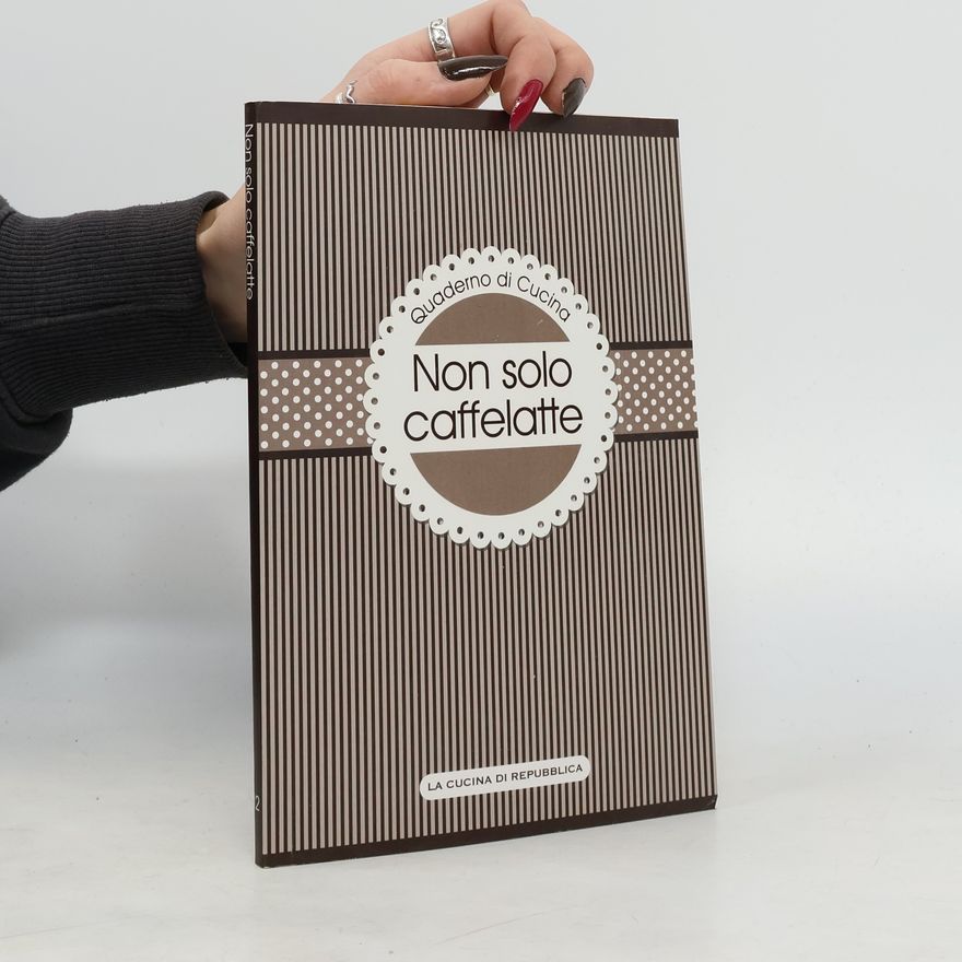 Autorenkollektiv Quaderni di Cucina. Non solo caffelatte