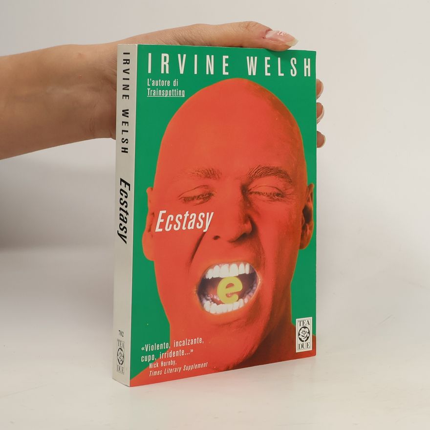 Irvine Welsh Ecstasy